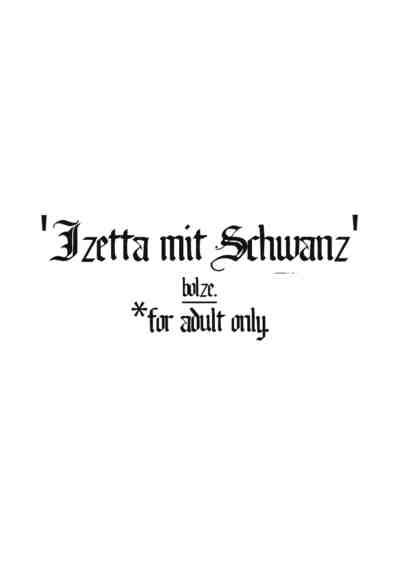 (C91) [bolze. (rit.)] Izetta mit Schwanz (終末のイゼッタ)